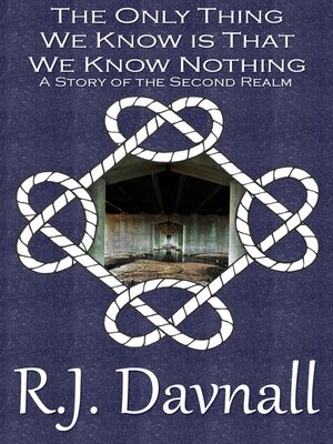 cover image of The Only Thing We Know is That We Know Nothing
